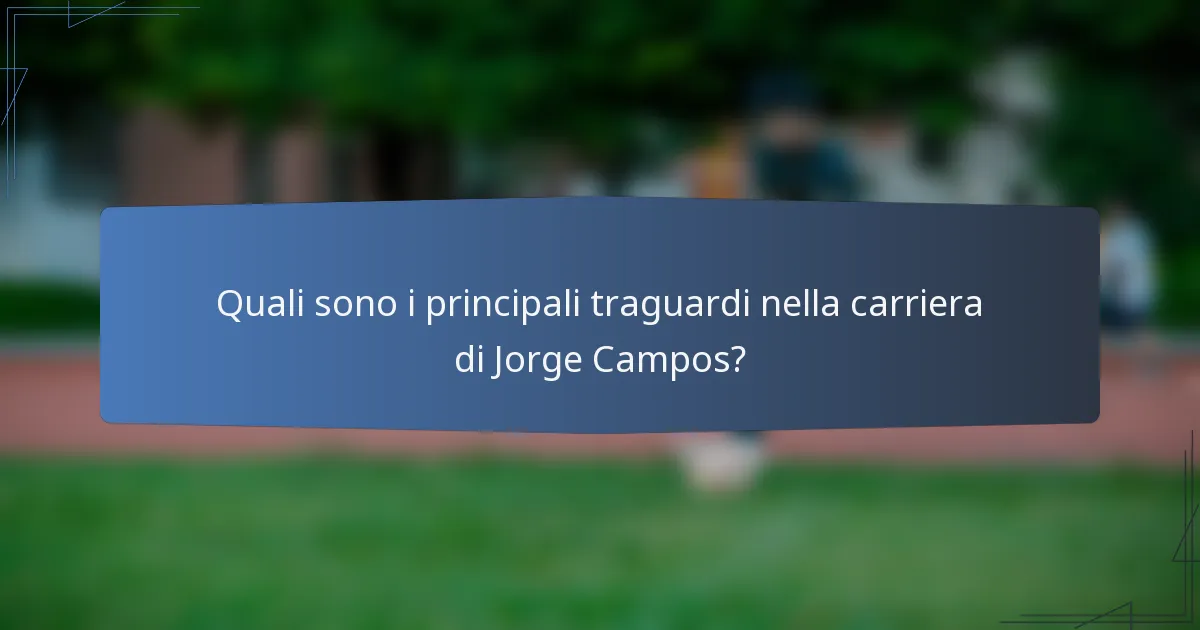 Quali sono i principali traguardi nella carriera di Jorge Campos?
